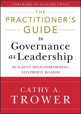 Book cover for The Practitioner's Guide to Governance as Leadership