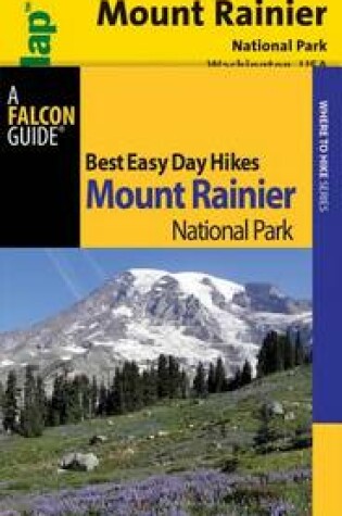 Cover of Best Easy Day Hiking Guide and Trail Map Bundle: Mount Rainier National Park