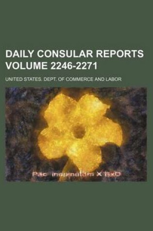 Cover of Daily Consular Reports Volume 2246-2271