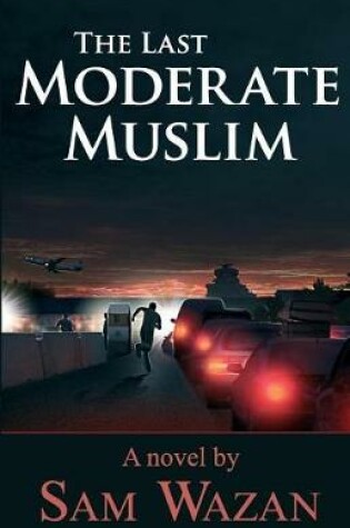 Cover of The Last Moderate Muslim