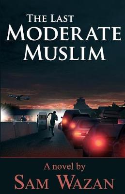 Cover of The Last Moderate Muslim