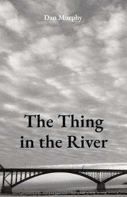 Book cover for The Thing in the River