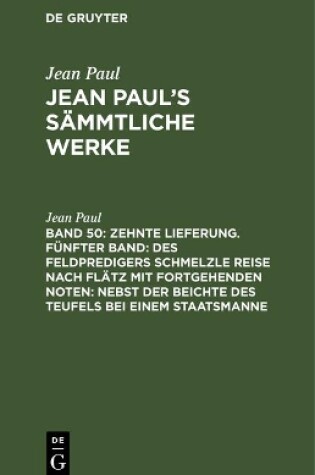Cover of Jean Paul's Sammtliche Werke, Band 50, Zehnte Lieferung. Funfter Band