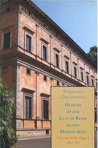 Cover of History of the City of Rome in the Middle Ages., V.8, PT.1-2