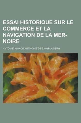 Cover of Essai Historique Sur Le Commerce Et La Navigation de La Mer-Noire