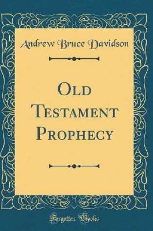 Cover of Old Testament Prophecy (Classic Reprint)