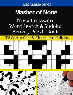 Book cover for Master of None Trivia Crossword Word Search & Sudoku Activity Puzzle Book