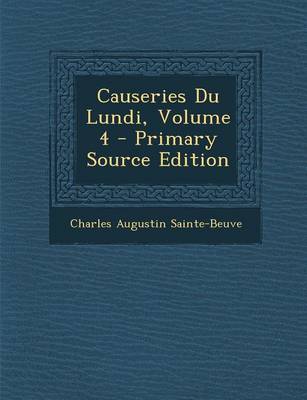 Book cover for Causeries Du Lundi, Volume 4