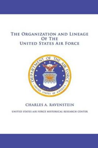 Cover of The Organization and Lineage of the United States Air Force