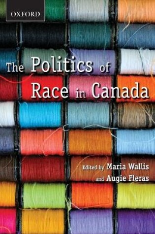 Cover of The Politics of Race in Canada