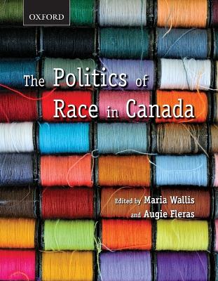 Book cover for The Politics of Race in Canada