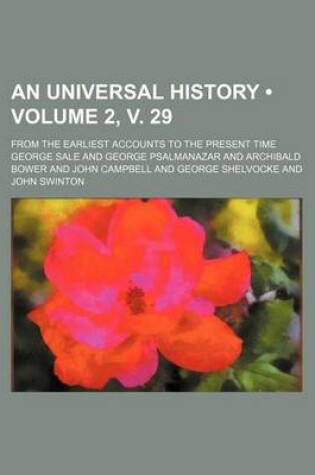 Cover of An Universal History (Volume 2, V. 29); From the Earliest Accounts to the Present Time