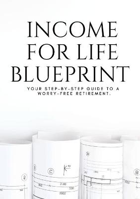 Book cover for Income for Life Blueprint