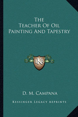 Cover of The Teacher of Oil Painting and Tapestry