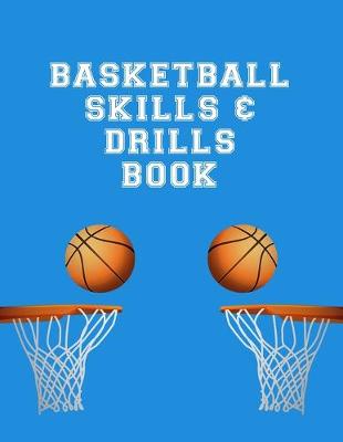 Book cover for Basketball Skills And Drills Book