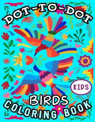 Book cover for Dot-To-Dot Birds Coloring Book Kids