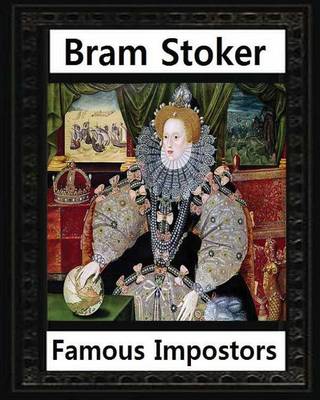 Book cover for Famous imposters (1910), by Bram Stoker ( ILLUSTRATED )