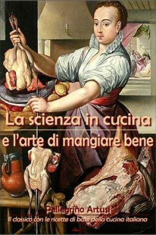 Cover of La Scienza in Cucina E L'Arte DI Mangiare Bene