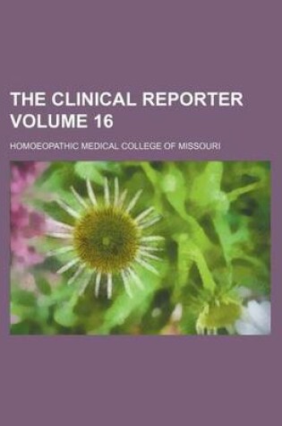 Cover of The Clinical Reporter Volume 16