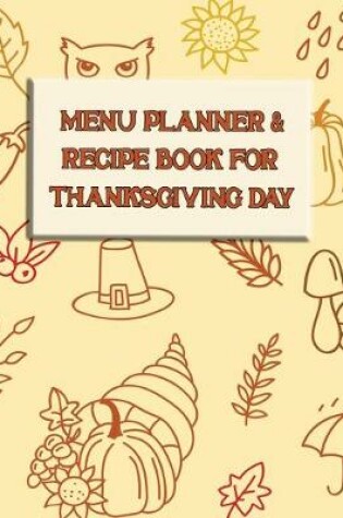 Cover of Menu Planner & Recipe Book for Thanksgiving Day