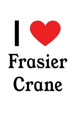 Book cover for I Love Frasier Crane