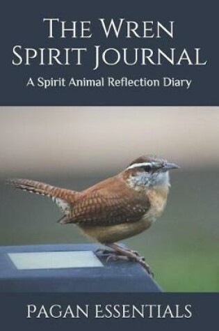 Cover of The Wren Spirit Journal