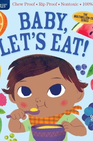 Cover of Indestructibles: Baby, Let's Eat!