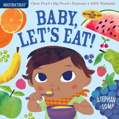 Book cover for Indestructibles: Baby, Let's Eat!