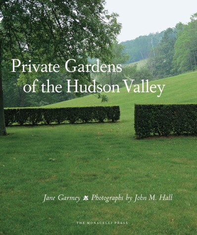 Cover of Private Gardens of the Hudson Valley