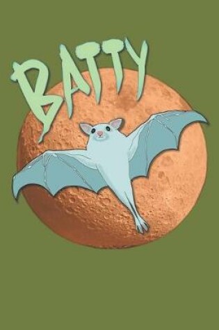 Cover of Batty - Cute Composition Notebook