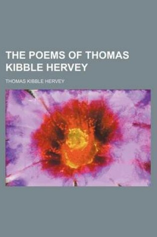Cover of The Poems of Thomas Kibble Hervey