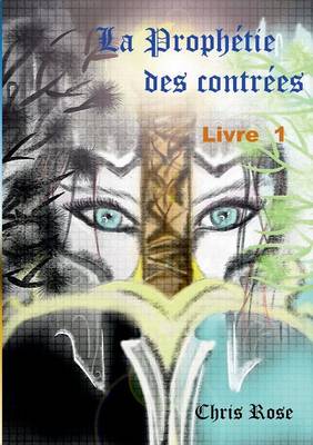 Book cover for La prophétie des contrées livre 1