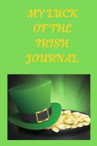 Cover of My Luck of the Irish Journal