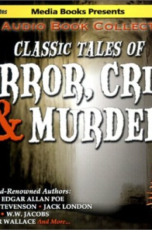 Cover of Classic Tales of Horror, Crime & Murder