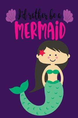 Book cover for I'd Rather Be a Mermaid