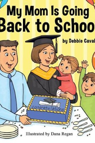 Cover of My Mom is Going Back to School