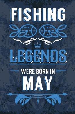 Book cover for Fishing Legends Were Born In May