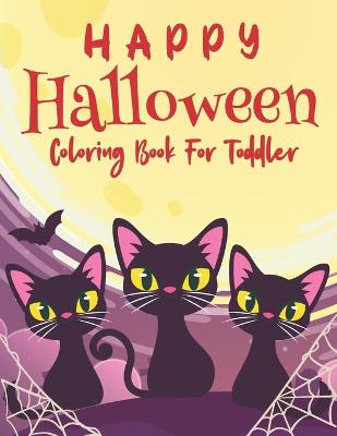 Book cover for Happy Halloween Coloring Book For Toddler