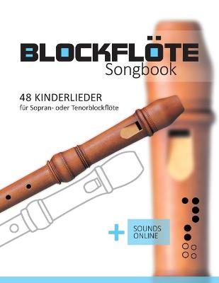 Book cover for Blockfloete Songbook - 48 Kinderlieder fur Sopran- oder Tenorblockfloete