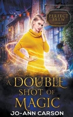 Book cover for A Double Shot of Magic