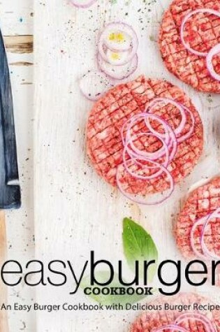 Cover of Easy Burger Cookbook