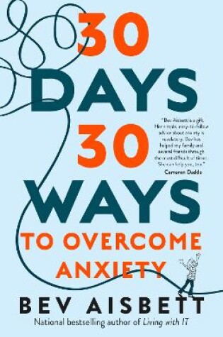 Cover of 30 Days 30 Ways to Overcome Anxiety: from the Bestselling Anxiety Expert