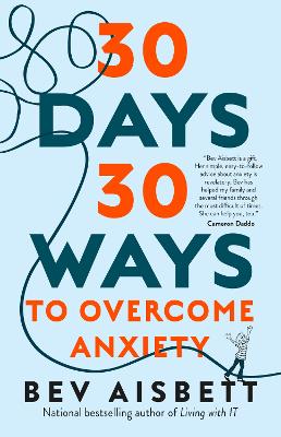 Book cover for 30 Days 30 Ways to Overcome Anxiety: from the Bestselling Anxiety Expert