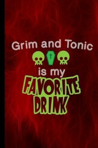 Cover of Grim And Tonic Is My Favorite Drink