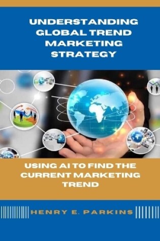 Cover of Understanding Global Trend Marketing Strategy