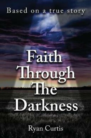 Cover of Faith Through The Darkness