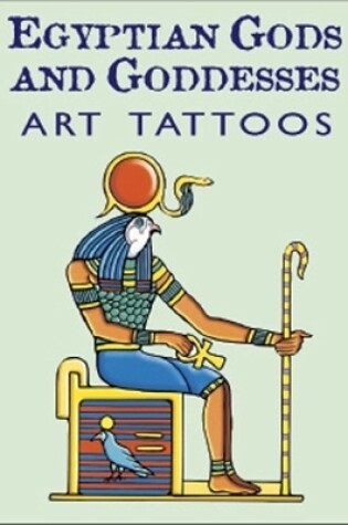 Cover of Egyptian Gods & Goddesses Art Tattoos