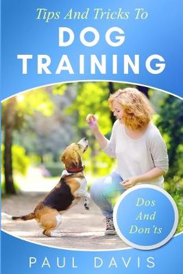 Book cover for Tips and Tricks To Dog Training