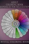 Book cover for Adult Coloring Book Mandalas For Relaxation