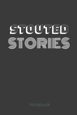 Book cover for STOUTED STORIES notebook